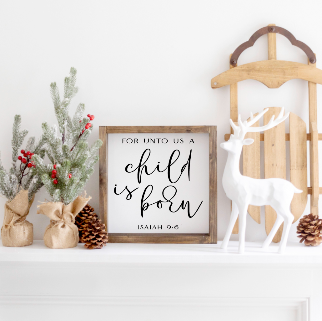 For unto us a Child is Born Farmhouse Sign
