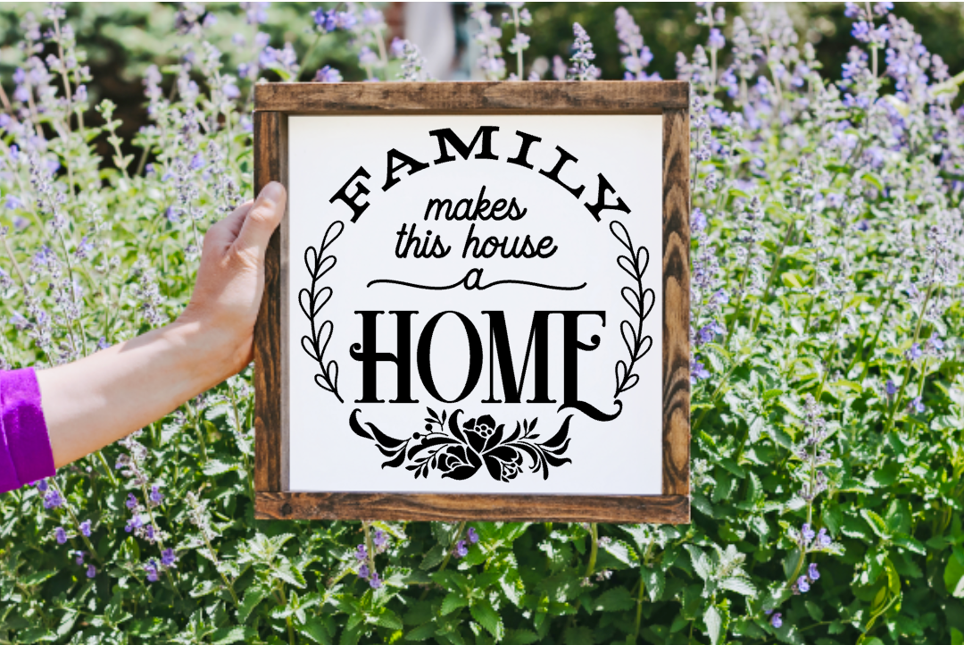 Family makes this house a Home Farmhouse Sign