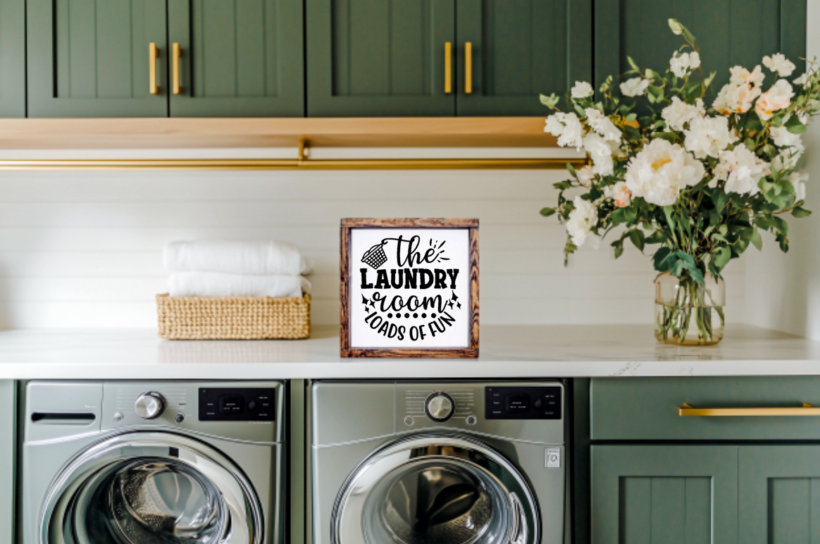 The laundry room, Loads of Fun Farmhouse Sign