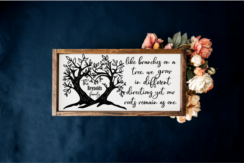 Personalised The ... Family, Like Branches on a tree, we grow in different directions, yet our roots remain as one Farmhouse Sign
