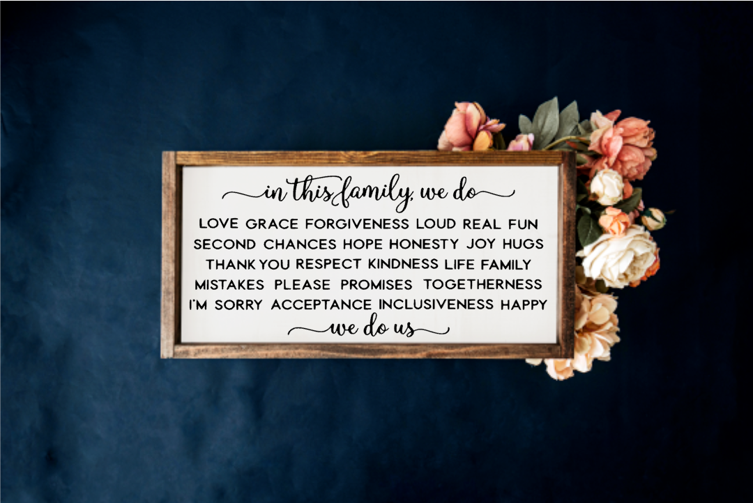 In this Family, we do us Farmhouse Sign