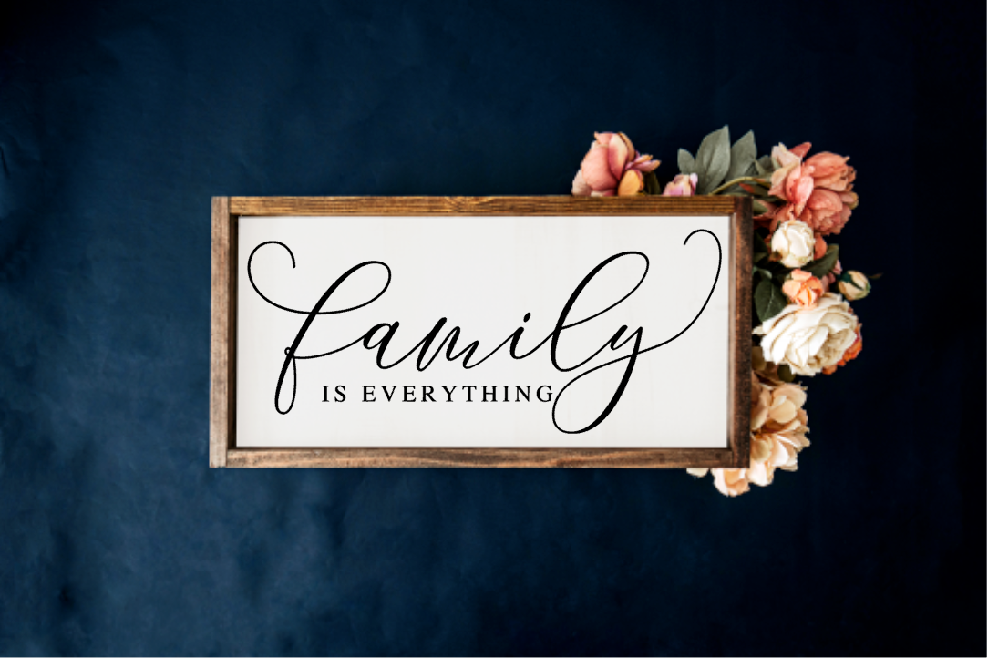 Family is Everything Farmhouse Sign