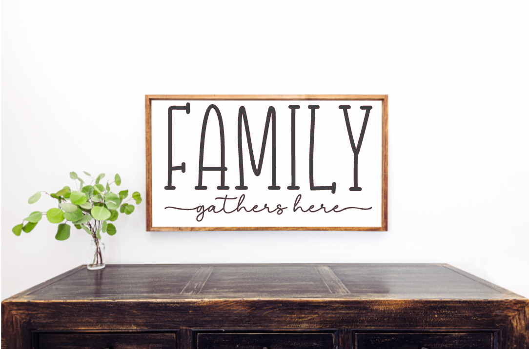 Family Gathers Here Farmhouse Sign
