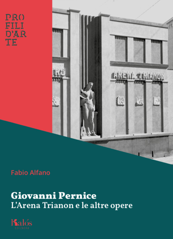 Giovanni Pernice. L’Arena Trianon e le altre opere