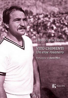 Vito Chimenti. Un eroe rosanero