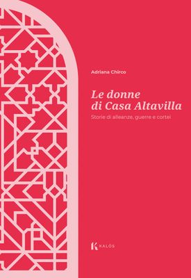 Le donne di Casa Altavilla Le donne di Casa Altavilla