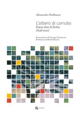 L’albero di carrubo.  Essere ebrei di Sicilia (1848-2020)
