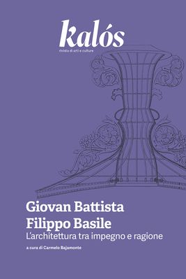 Giovan Battista Filippo Basile. L’architettura tra impegno e ragione
