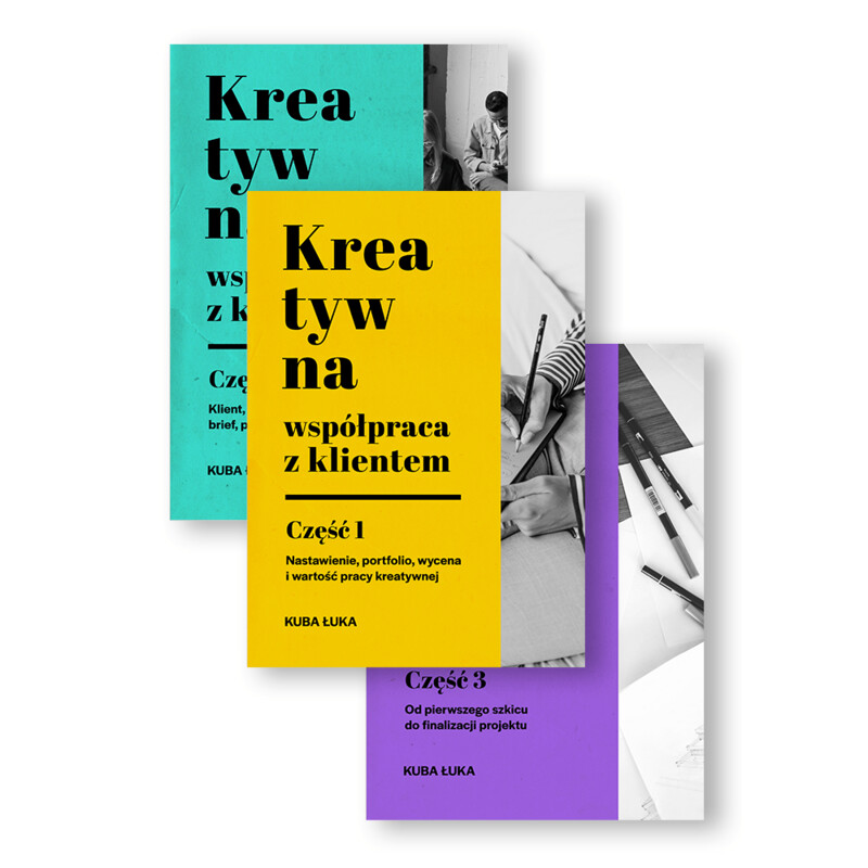 E-book: Kreatywna współpraca z klientem. Części 1-3. ZESTAW E-book: Kreatywna współpraca z klientem. Części 1-3. ZESTAW