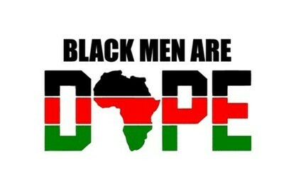 Black Men are Dope