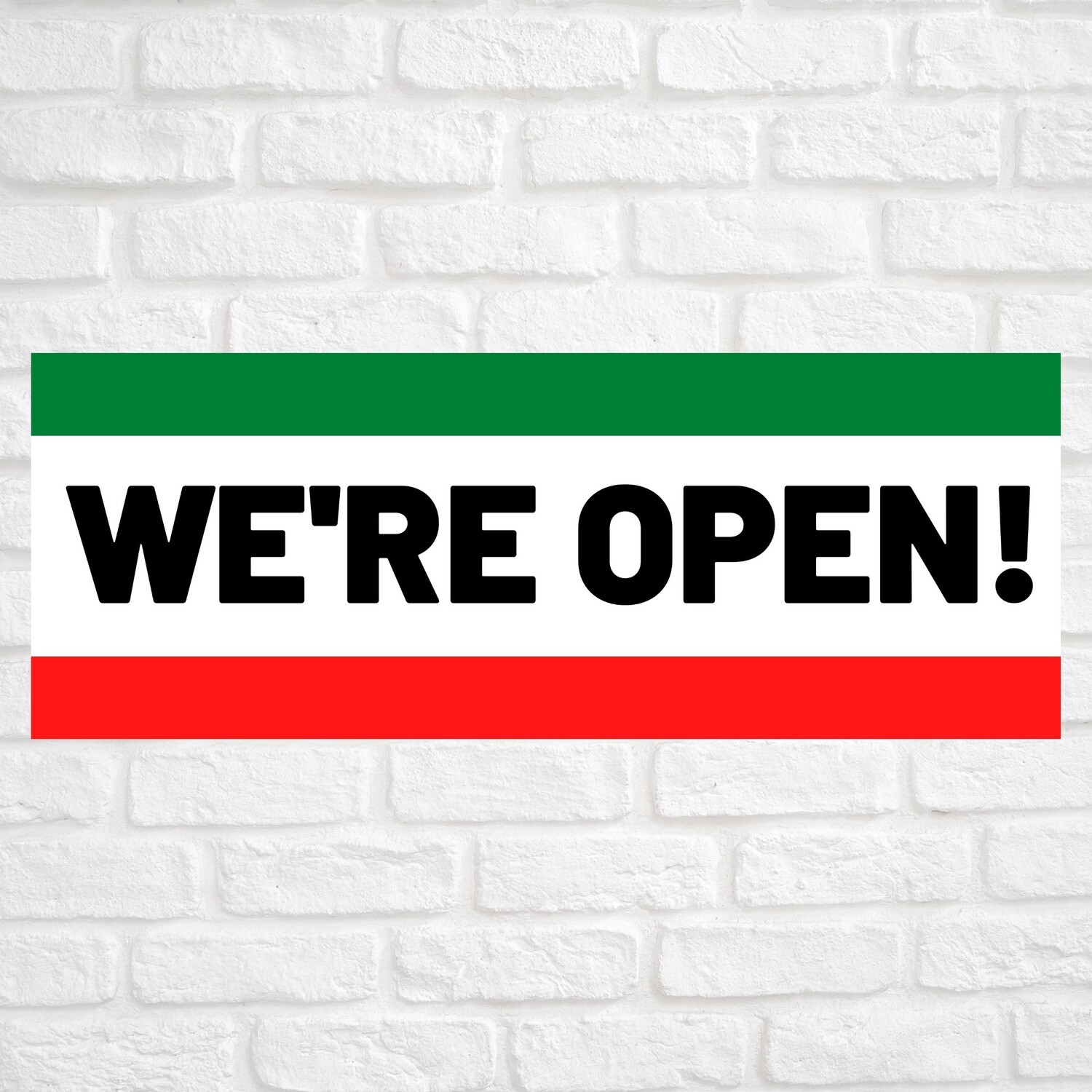 We're Open! Green/Red