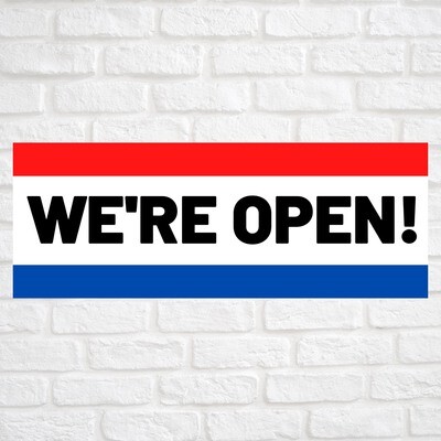 We're Open! Red/Blue