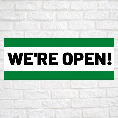 We're Open! Green/Green