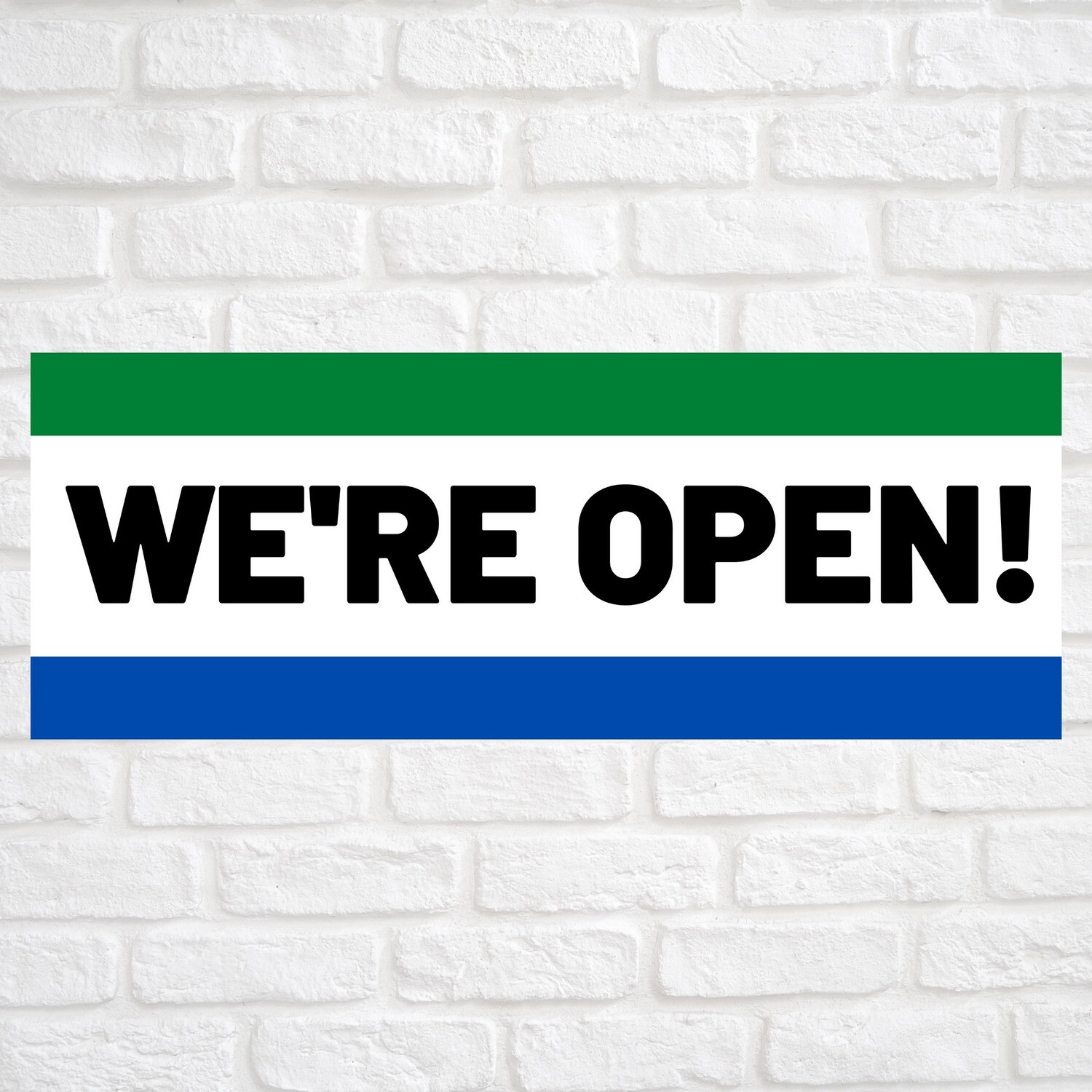We're Open! Green/Blue