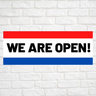 WE ARE OPEN!