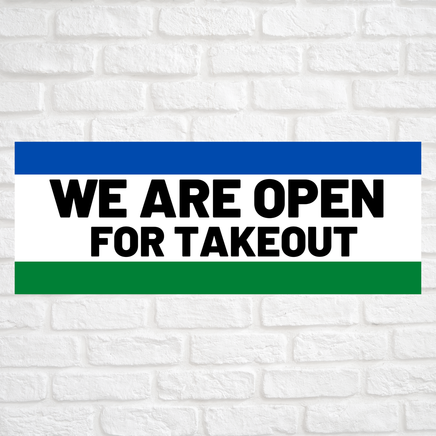 We Are Open For Takeout Blue/Green