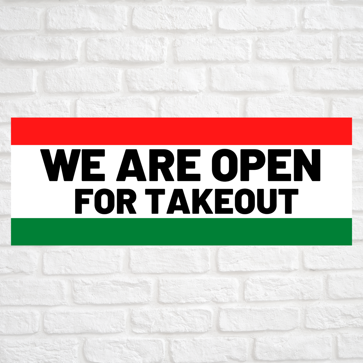 We Are Open For Takeout Red/Green