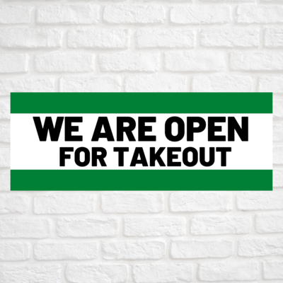 We Are Open For Takeout Green/Green