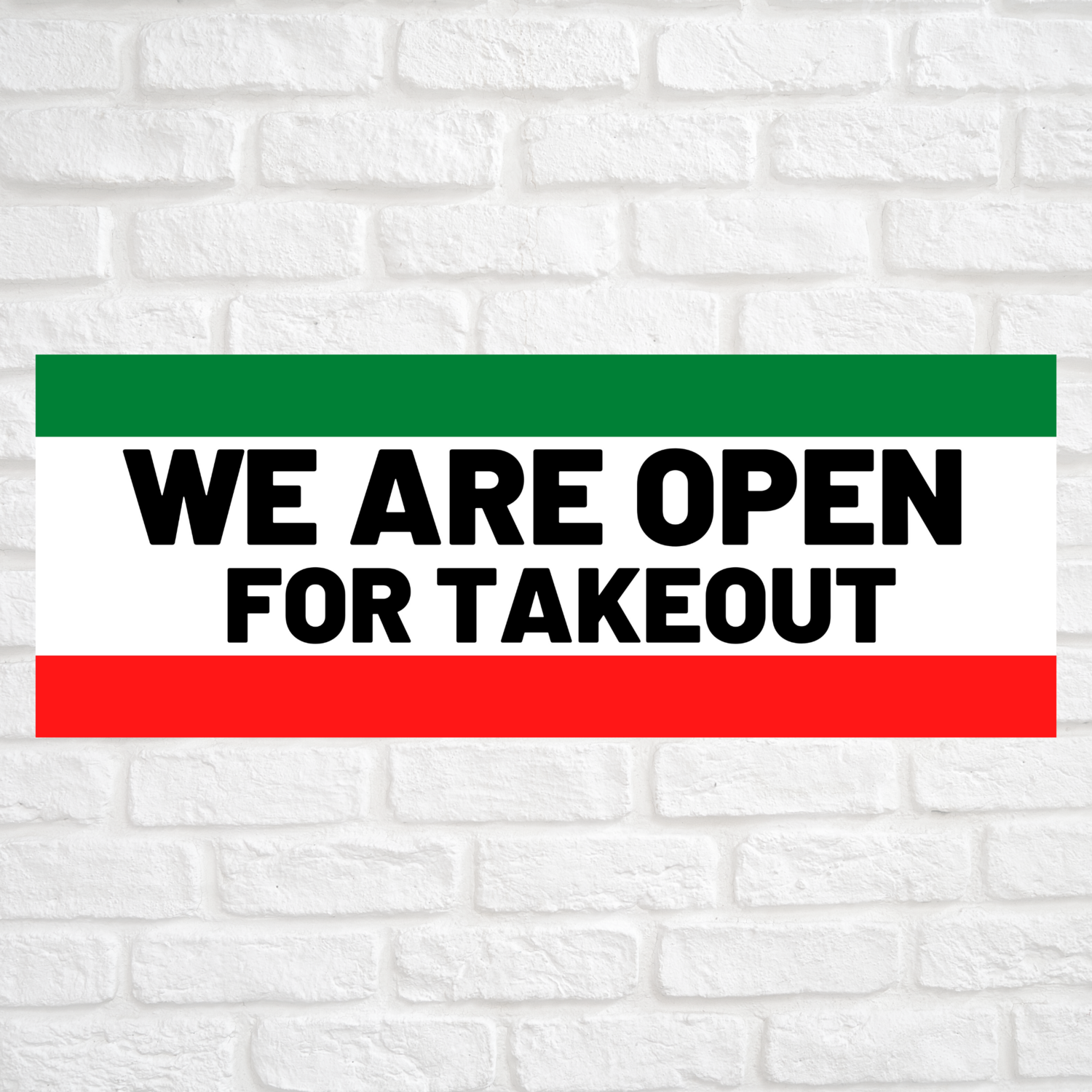 We Are Open For Takeout Green/Red