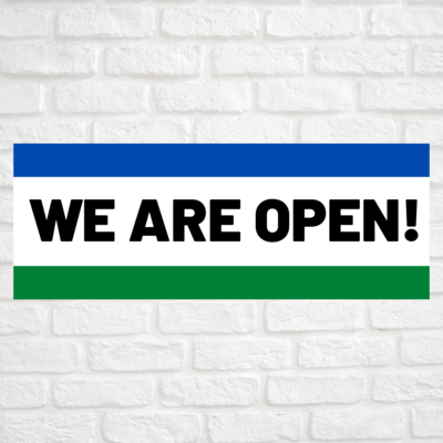 We Are Open! Blue/Green