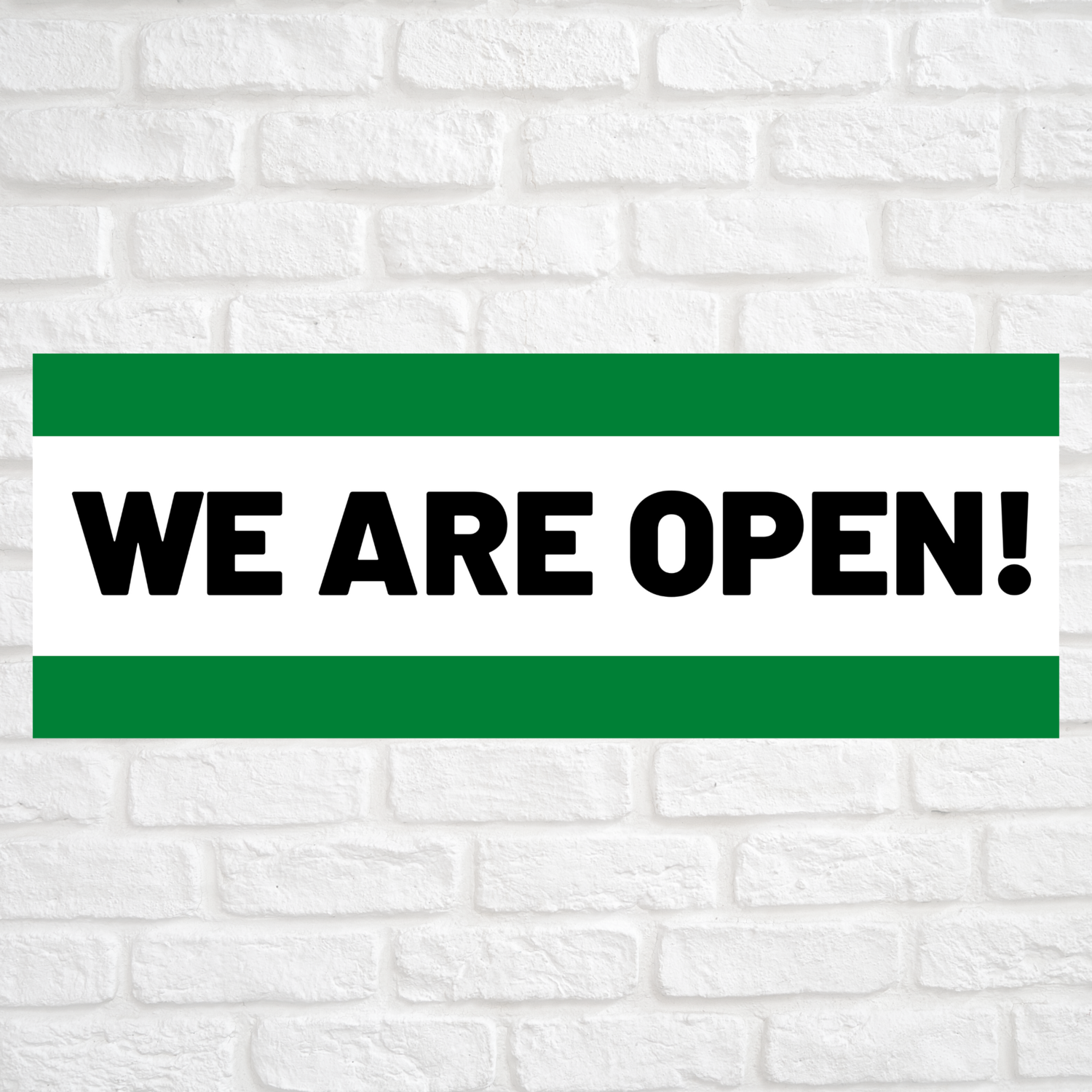 We Are Open! Green/Green
