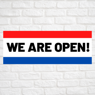 We Are Open! Red/Blue