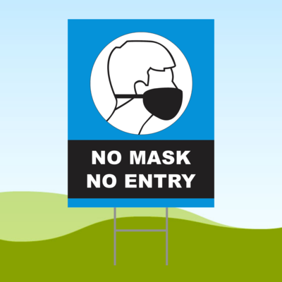 No Mask No Entry Blue 18x24 Yard Sign WITH STAKE Corrugated Plastic Bandit