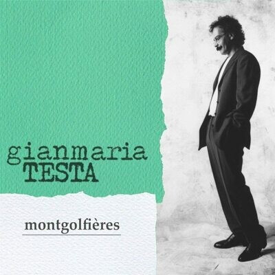 Testa Gianmaria - Montgolfières (CD)