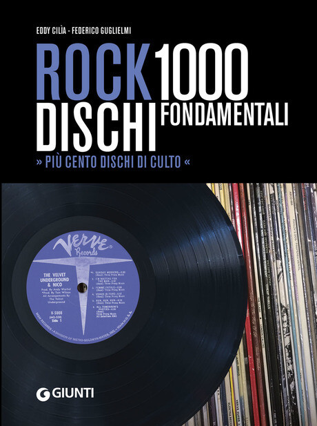 AA.VV. - Rock 1000 Dischi Fondamentali (Eddy Cilia, Federico Guglielmi)