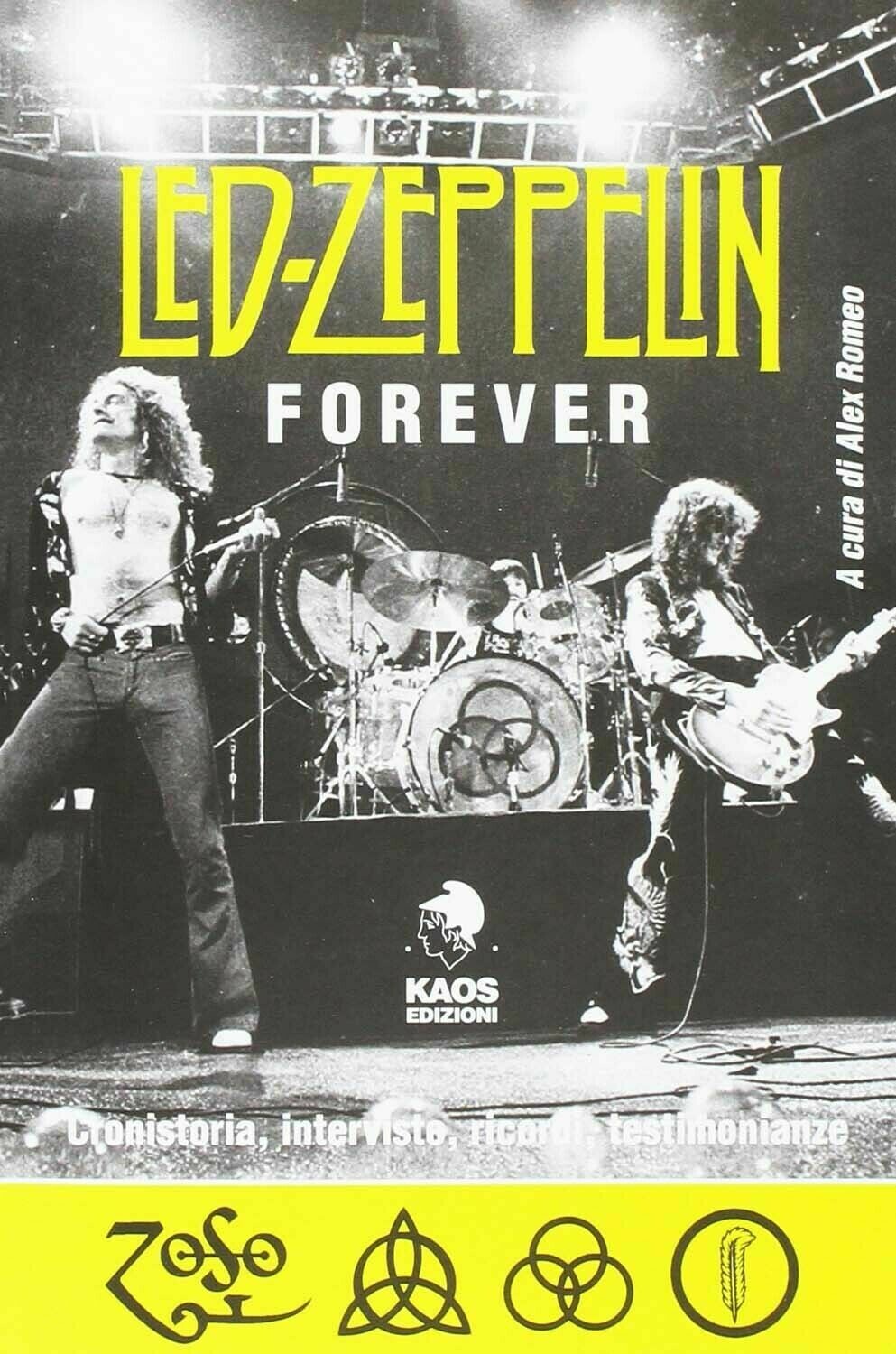 Led Zeppelin - Led Zeppelin Forever (Alex Romeo)