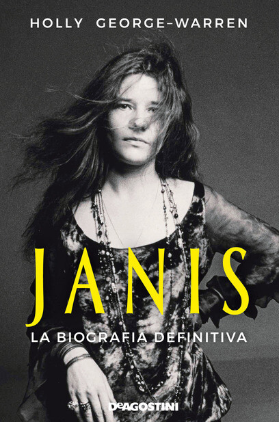 Joplin Janis - Janis La Biografia Definitiva (Holly George - Warren)
