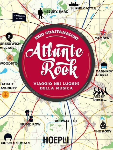 AA.VV. - Atlante Rock Viaggio Nei Luoghi Della Musica (Ezio Guaitamacchi)