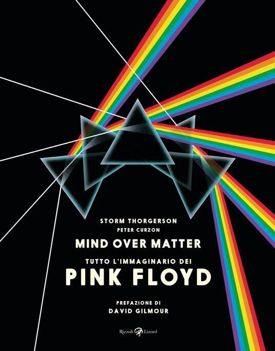 Pink Floyd - Mind Over Matter - Tutto L'Immaginario dei Pink Floyd (Storm Thorgerson / Peter Curzon)
