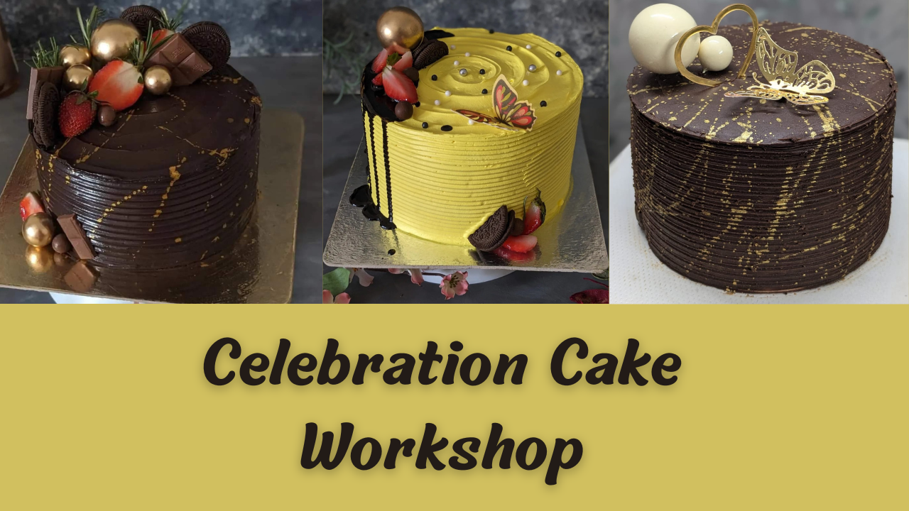 Celebration Cake workshop | Date: 28th June, 2025 (Saturday)
