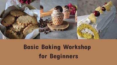 Basic Baking Workshop for Beginners | Date: August 23rd, 2025  (Saturday)