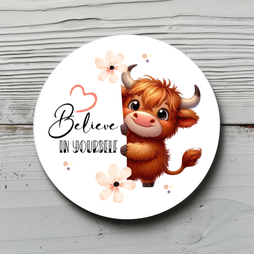 Aufkleber, Sticker "Believe in yourself" Durchmesser ca. 4,7cm/ Geburtstage, Mottoparty, Kuh, Highland Kuh
