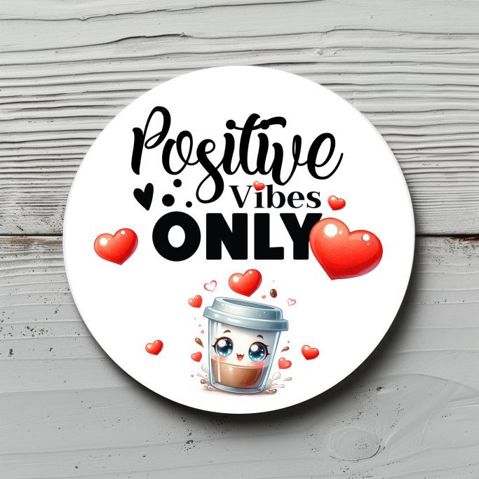 Aufkleber, Sticker "Positive vibes only" Durchmesser ca. 4,7cm/ Geburtstage, Mottoparty, DIY, Kaffeebecher