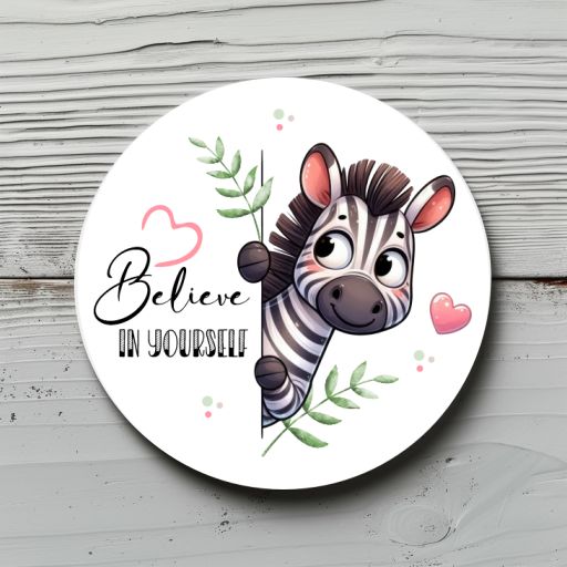 Aufkleber, Sticker Aufkleber, Sticker "Believe in yourself" Durchmesser ca. 4,7cm/ Geburtstage, Mottoparty, Zebra