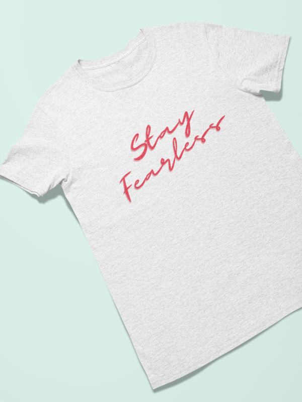 STAY FEARLESS