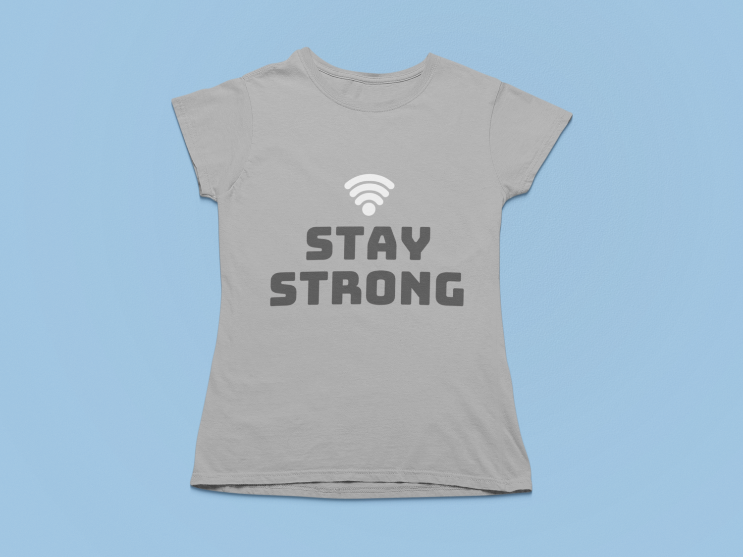 STAY STRONG