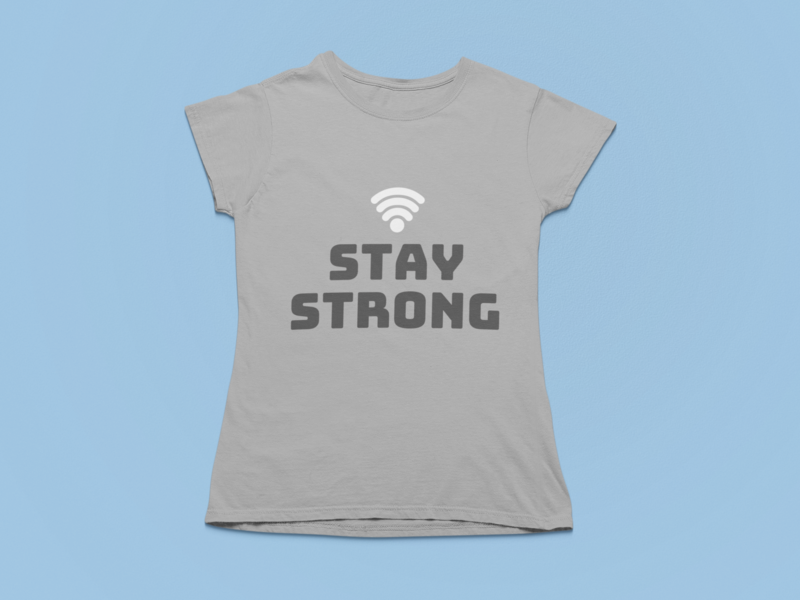 STAY STRONG