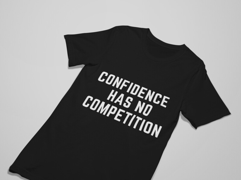 CONFIDENCE HAS NO COMPETITION