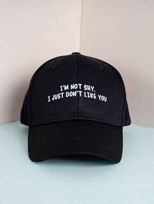 I AM NOT SHY. I JUST DON&#39;T LIKE YOU.