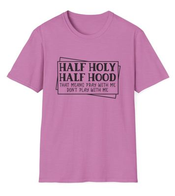 HALF HOOD, HALF HOLY