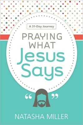 Praying What Jesus Says