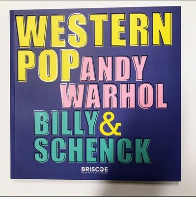 Western Pop: Andy Warhol & Billy Schenck