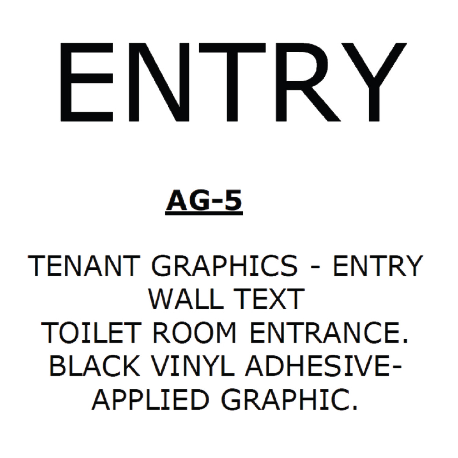 Tenant Graphics - Toilet Room ENTRY Graphics