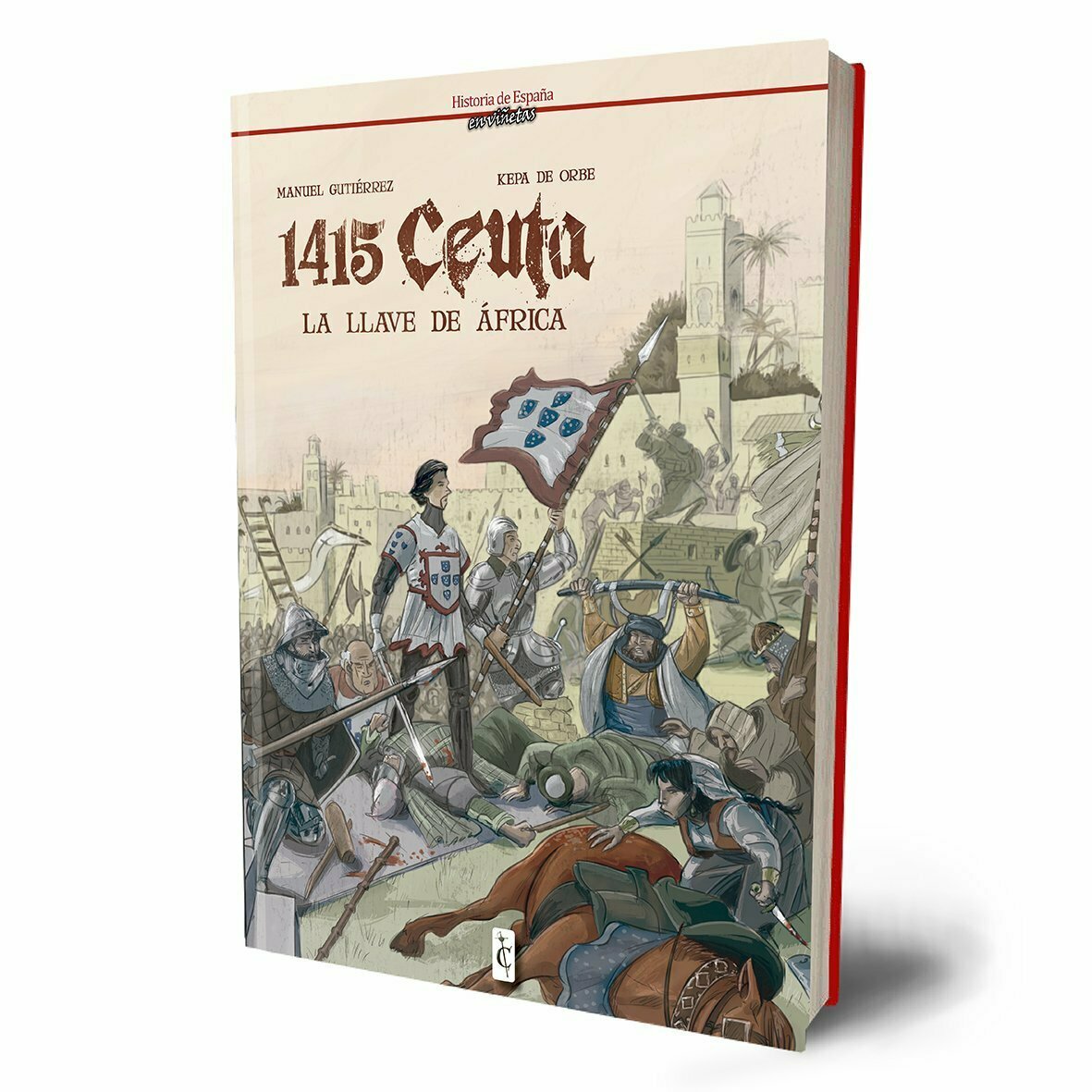 1415: Ceuta. La llave de África.