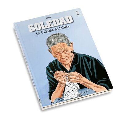 Soledad. La última alegría.