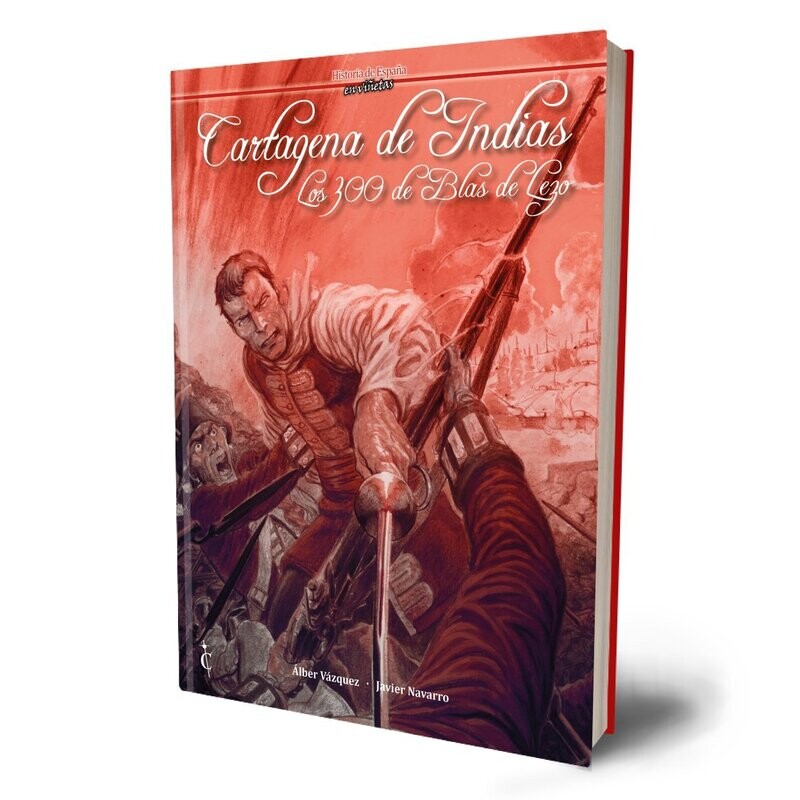 Cartagena de Indias. Los 300 de Blas de Lezo